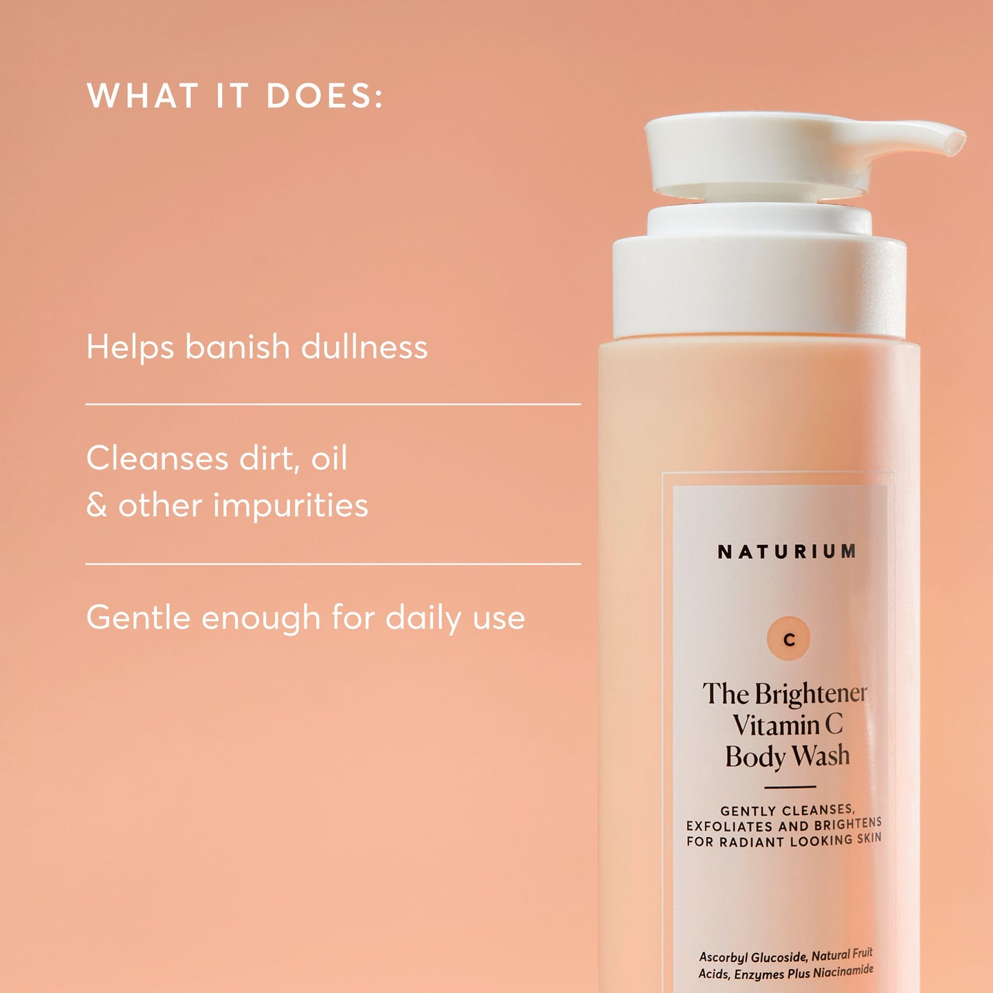 the-brightener-vitamin-c-brightening-body-wash-x8 NATR-40004-Alt-Images-The-Brightener-Vitamin-C-Brightening-Body-Wash-02.jpg