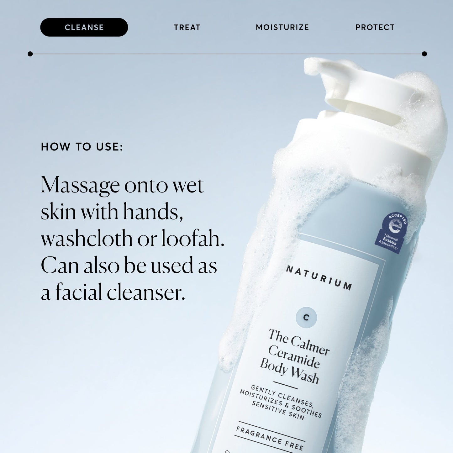 the-calmer-ceramide-body-wash-g0 NATR-40025-Alt-Image-The-Calmer-Ceramide-Body-Wash-04_473be386-102a-4b8d-acae-f11f38e14d29.jpg